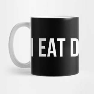 I EAT DRYWALL Mug